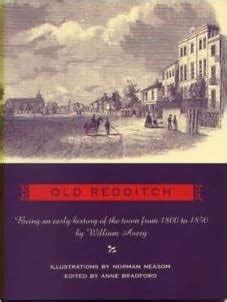 Old Redditch Being an Early History of the Town 1800-50 Epub